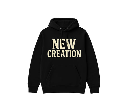 New Creation" Hoodie