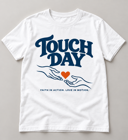 Touch Day white T-shirt - Faith in Action, Love in Motion